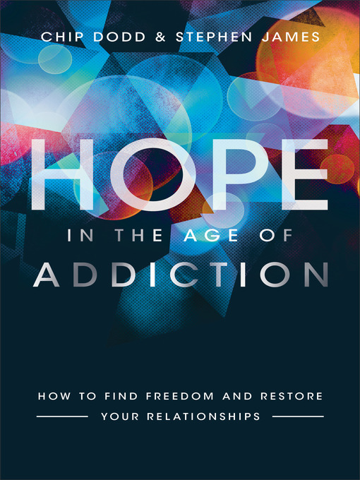 Title details for Hope in the Age of Addiction by Chip Dodd - Available